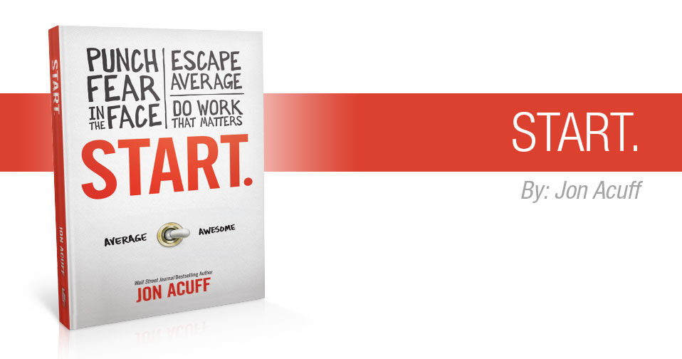 Quarterly Review: Start by Jon Acuff