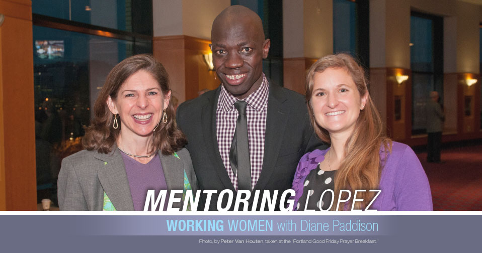 Mentoring Lopez with Diane Paddison